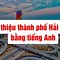 Giới Thiệu Hải Phòng Bằng Tiếng Hàn