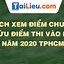 Hiast Edu Vn Xem Điểm Chuẩn Lớp 10 Tphcm Năm